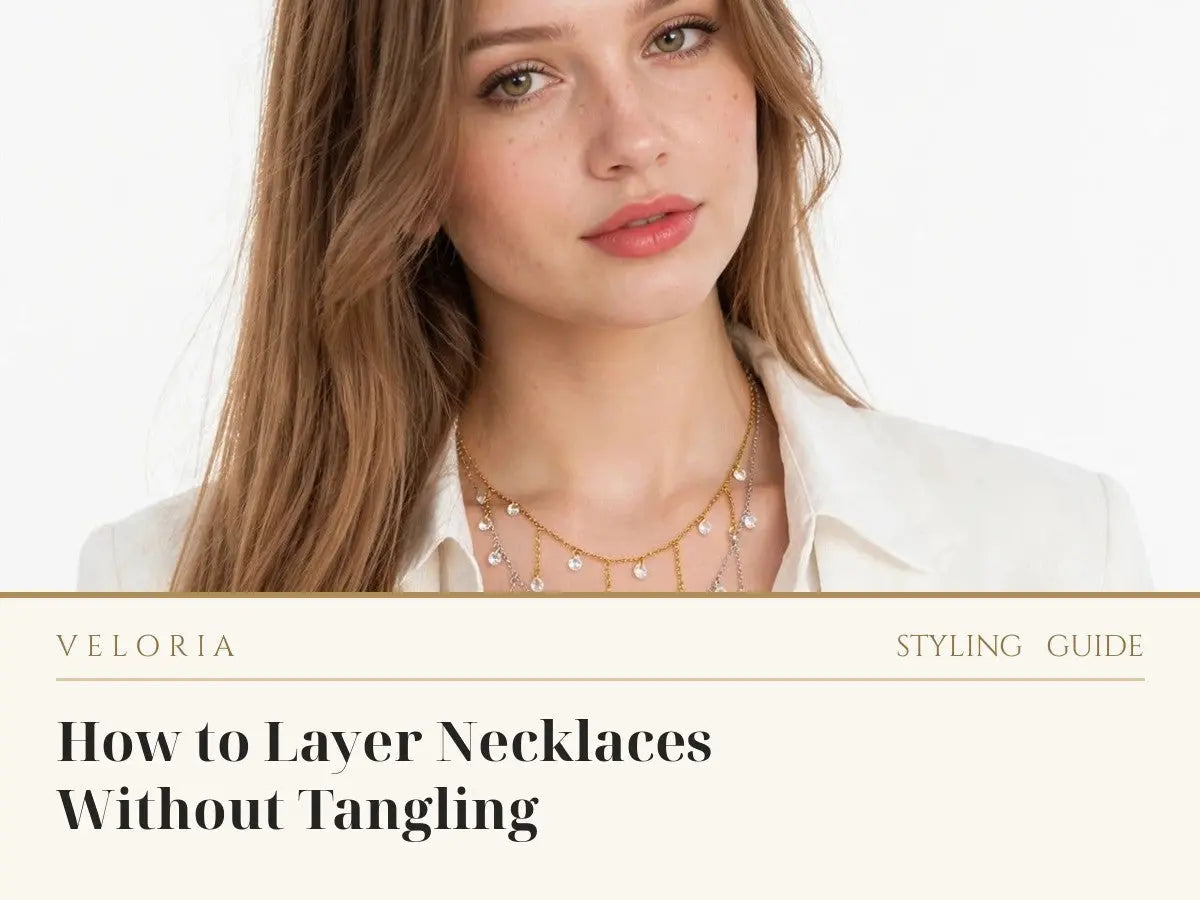 How to Layer Necklaces Without Tangling: The Complete Length Guide | Veloria
