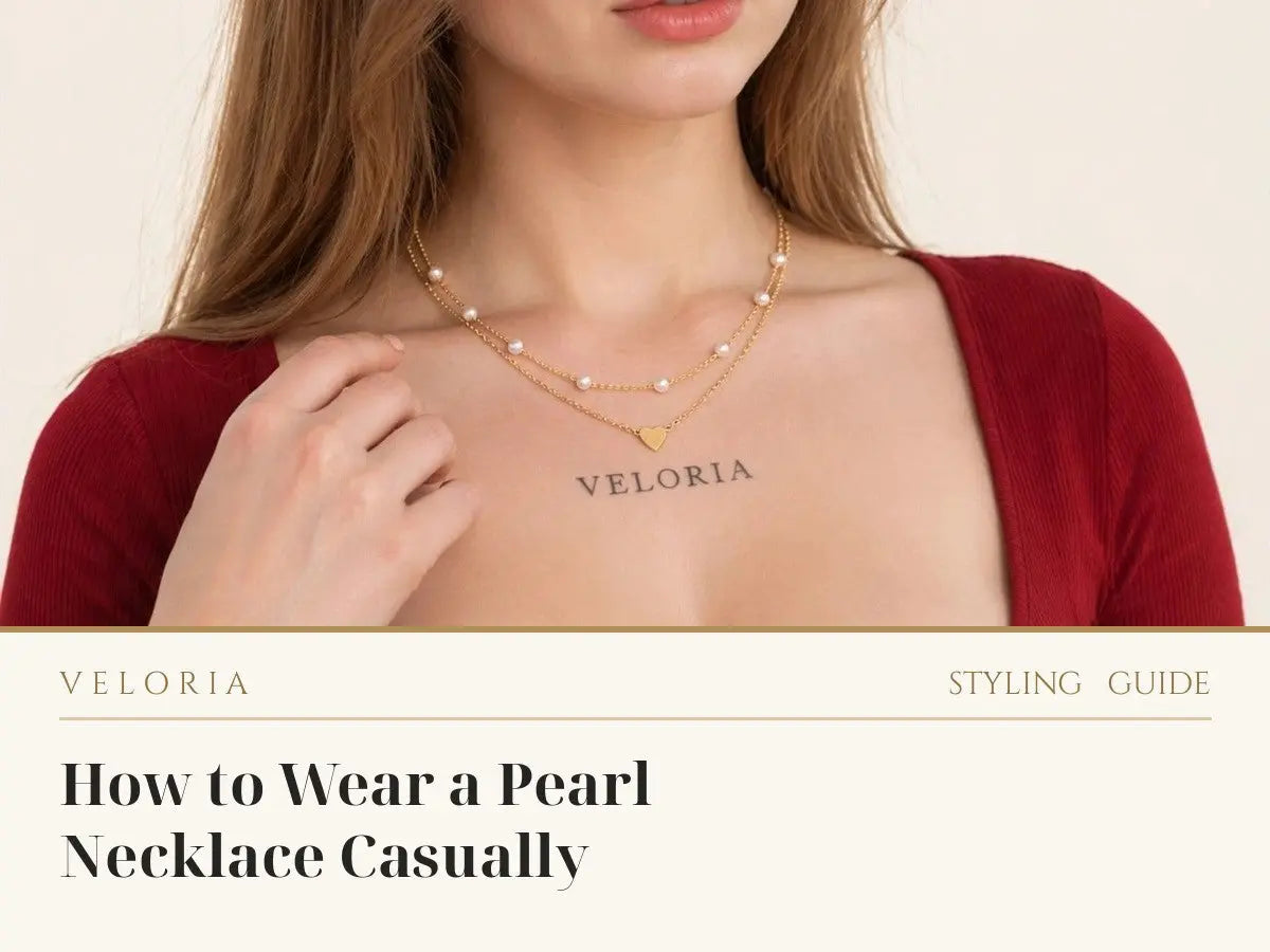 How to Wear a Pearl Necklace Casually: 5 Everyday Looks That Work | Veloria